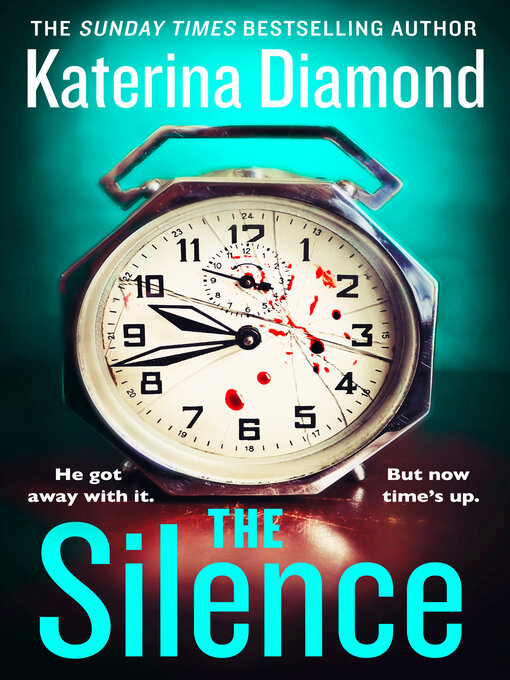 Title details for The Silence by Katerina Diamond - Available